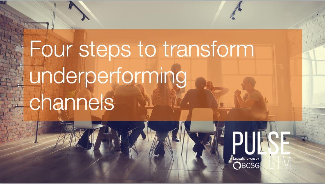 4 steps to transforming underperforming channels webinar